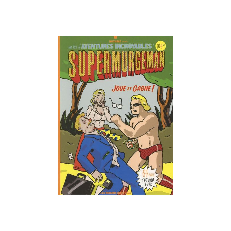 Supermurgeman, joue et gagne