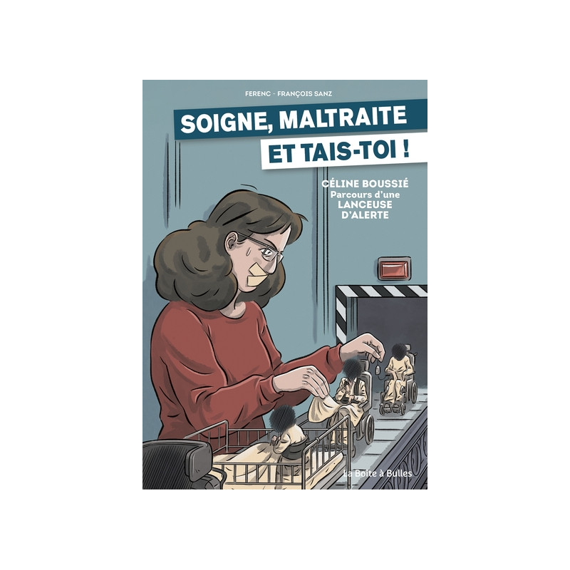Soigne, maltraite et tais-toi !
