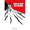 Rien ne sert de m'aimer