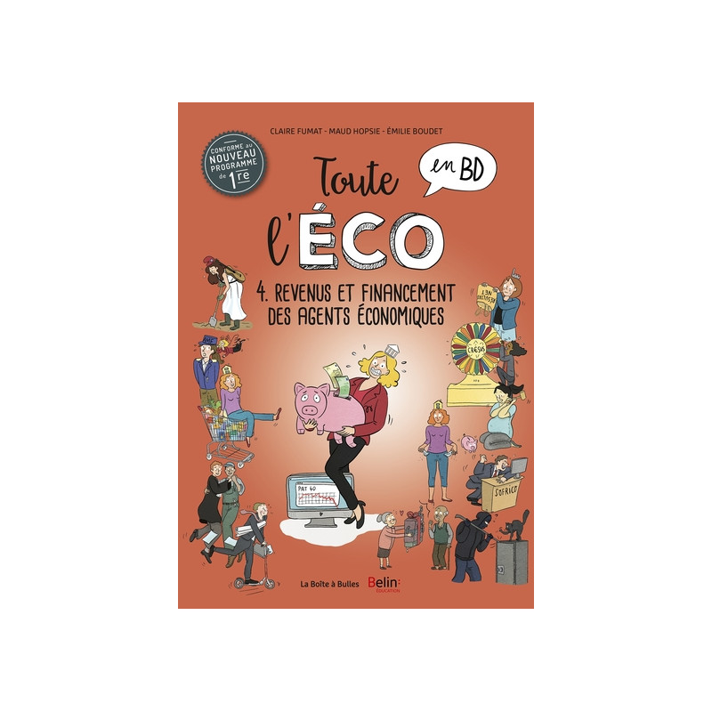 Toute l'éco en BD T4 : Revenus et financement des agents économiques