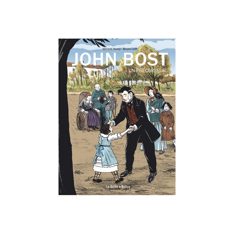 John Bost, un précurseur