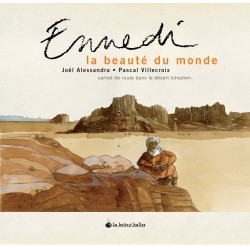 Ennedi, la beauté du monde