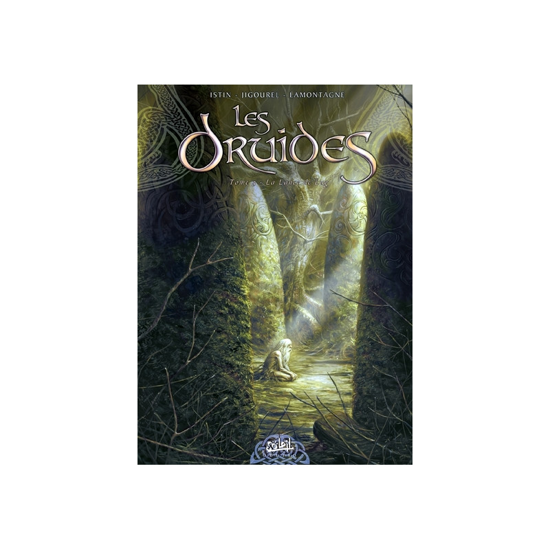 Les Druides T03 - La Lance de Lug