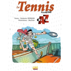 Le Tennis illustré de A à Z