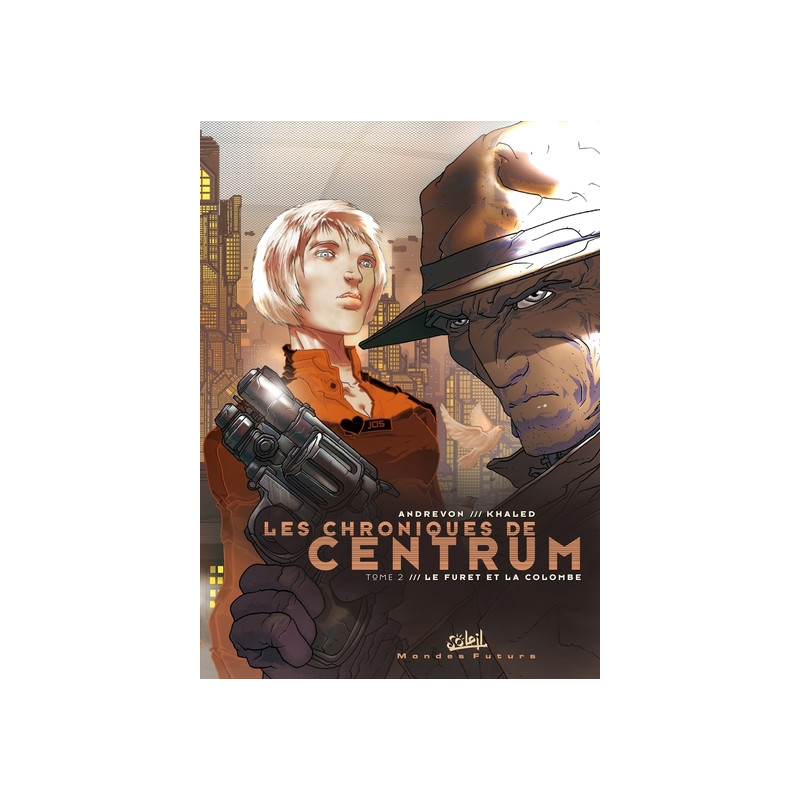 Les Chroniques de Centrum T02 - Le Furet et la colombe