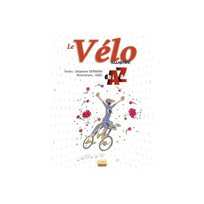 Le Vélo illustré de A à Z
