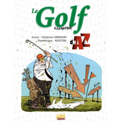 Le Golf illustré de A à Z