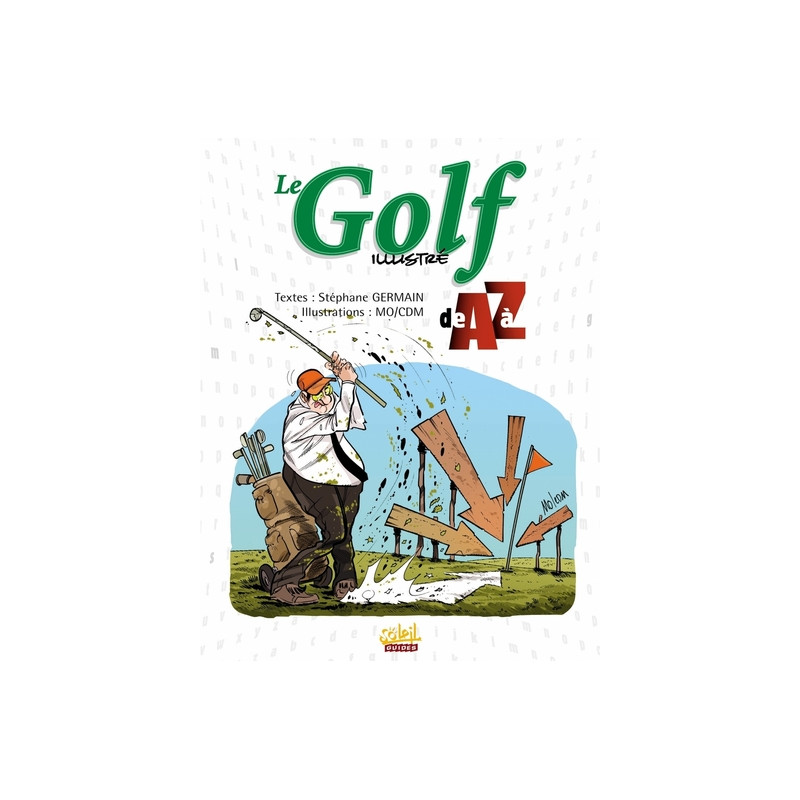 Le Golf illustré de A à Z