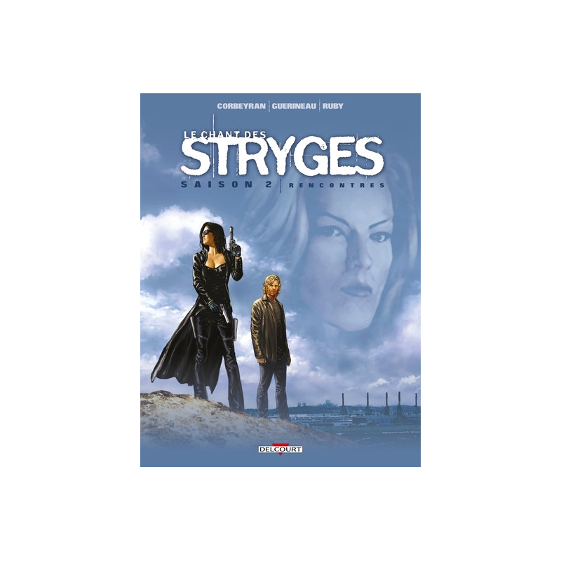 Le Chant des Stryges Saison 2 T07 - Rencontres