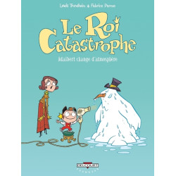 Le Roi Catastrophe T07 -...