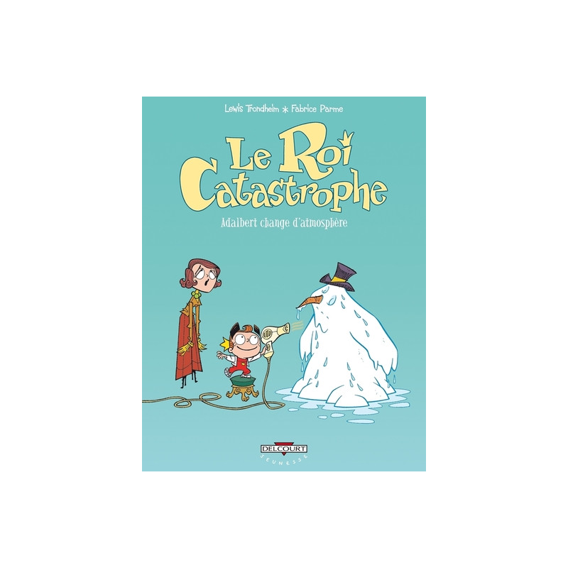 Le Roi Catastrophe T07 - Adalbert change d'atmosphère