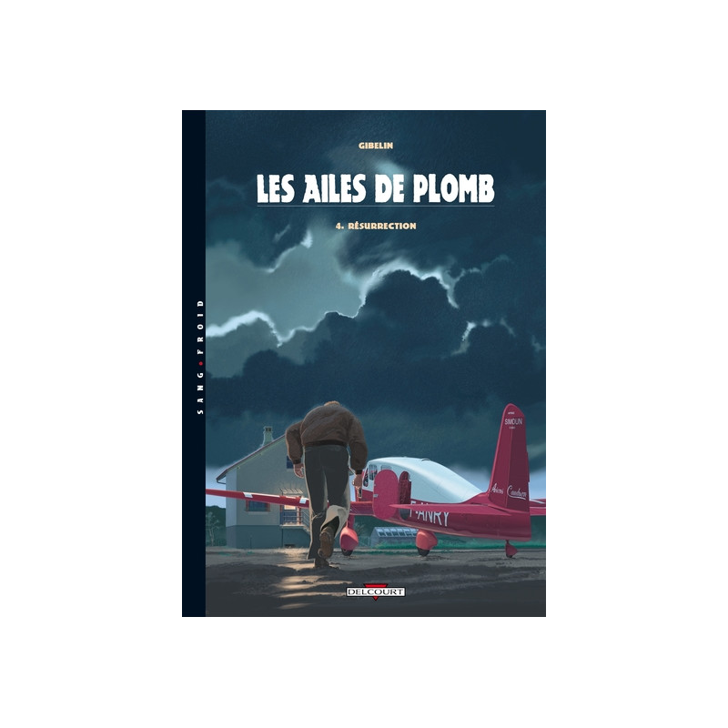 Les Ailes de Plomb T04 Résurrection