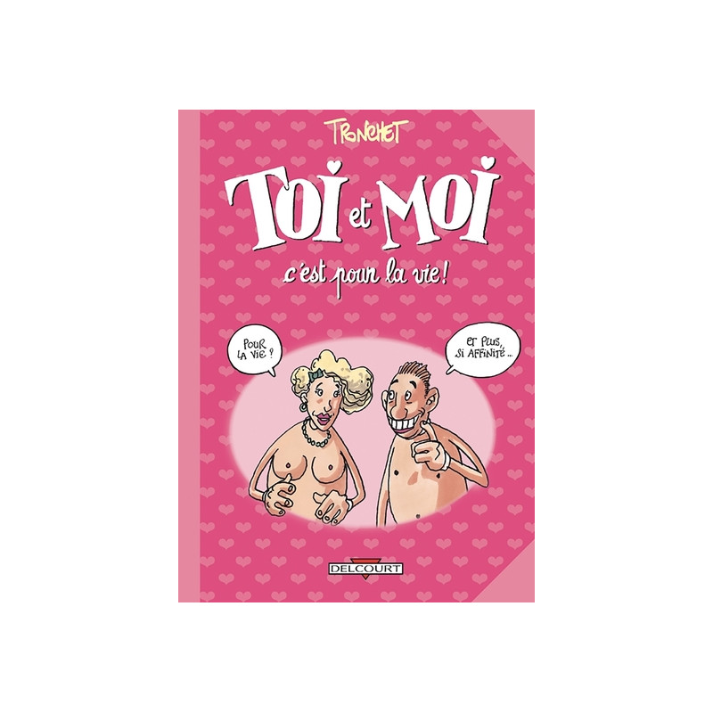 Les Aventures de Toi et Moi T02 C'est pour la vie