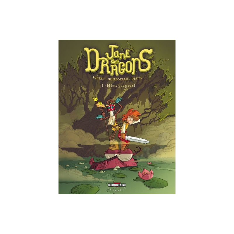 Jane des Dragons T01 - Même pas peur !