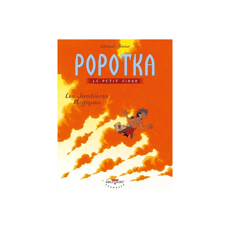 Popotka le petit sioux T04 Jambières Magiques