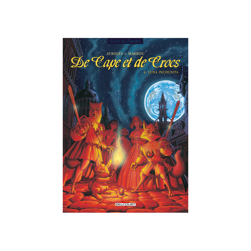 DE CAPE ET DE CROCS T06 - LUNA INCOGNITA