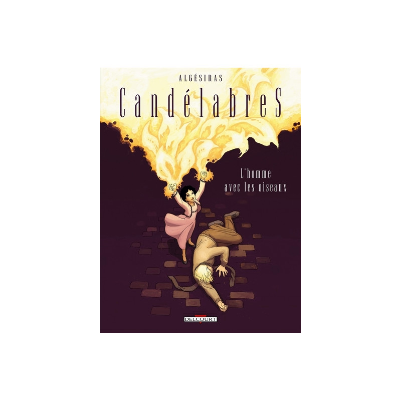 Candélabres T04 - L'Homme avec les oiseaux