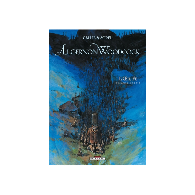 Algernon Woodcock T02 - L'Oeil Fé - deuxième partie
