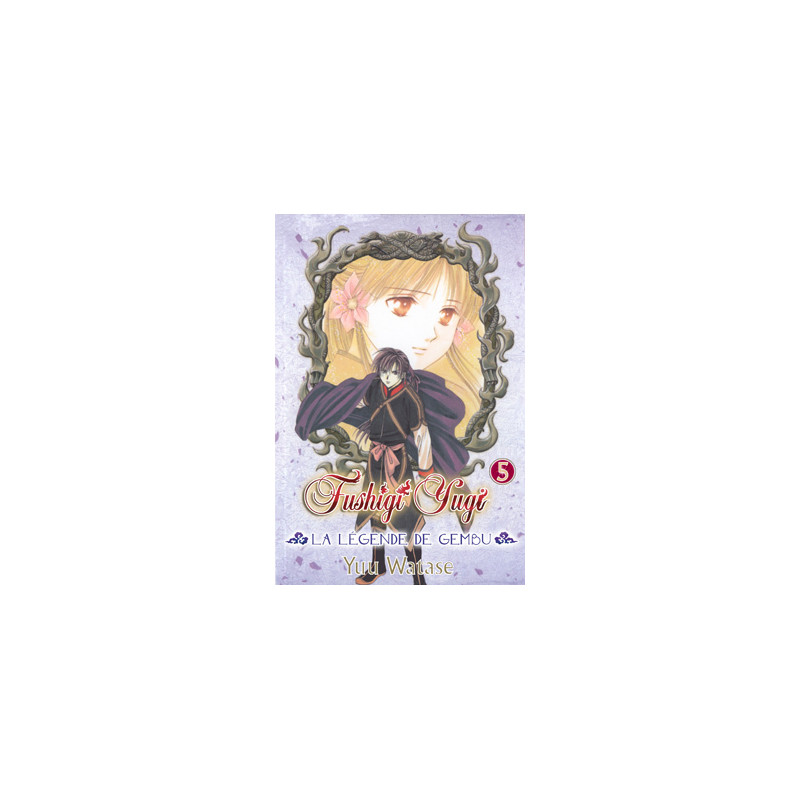 Fushigi Yugi - La Légende de Gembu T05