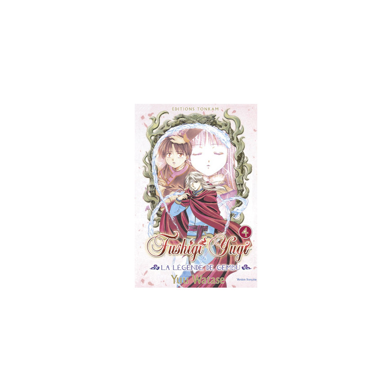 Fushigi Yugi - La Légende de Gembu T04