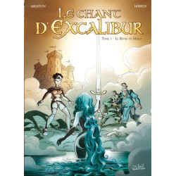 Le Chant d'Excalibur T01 -...