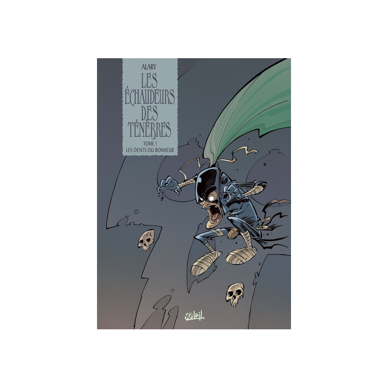 Les Échaudeurs des ténèbres T01 - Dents du bonheur