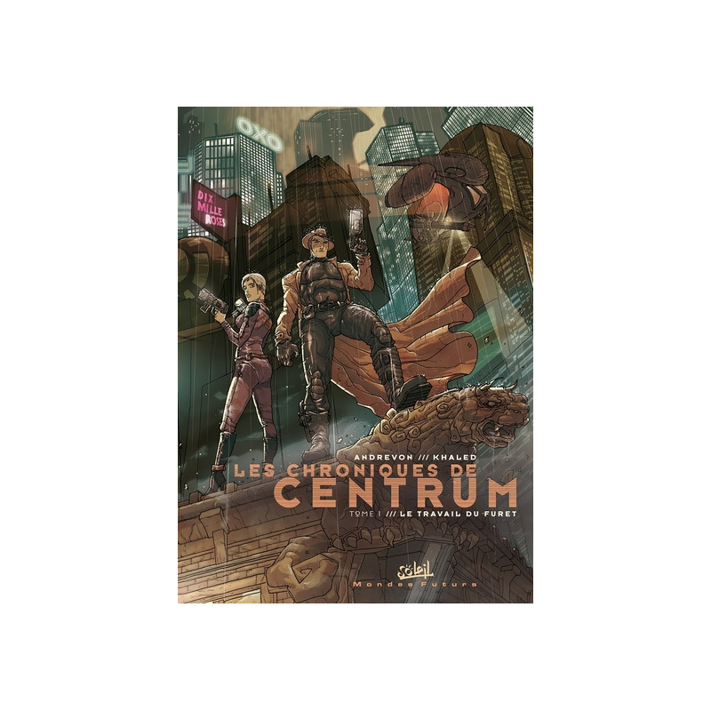 Les Chroniques de Centrum T01 - Le Travail du furet