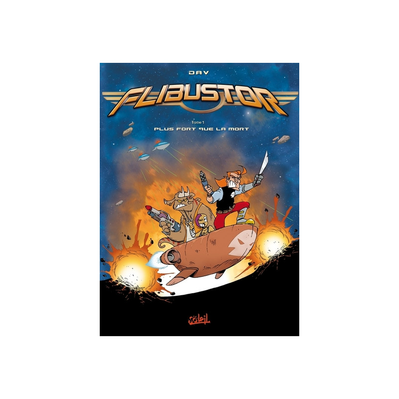 Flibustor T01 - Flibustor plus fort que la mort
