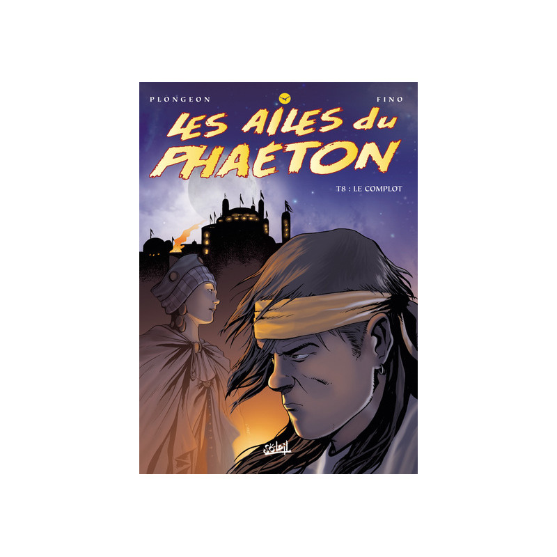 Les Ailes du Phaéton T08 - Le Complot