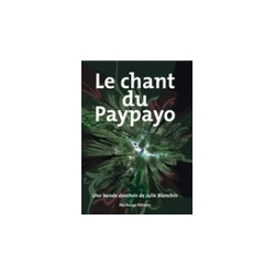 Le chant du paypayo - une...