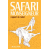 Safari Monseigneur - Nouvelle Edition