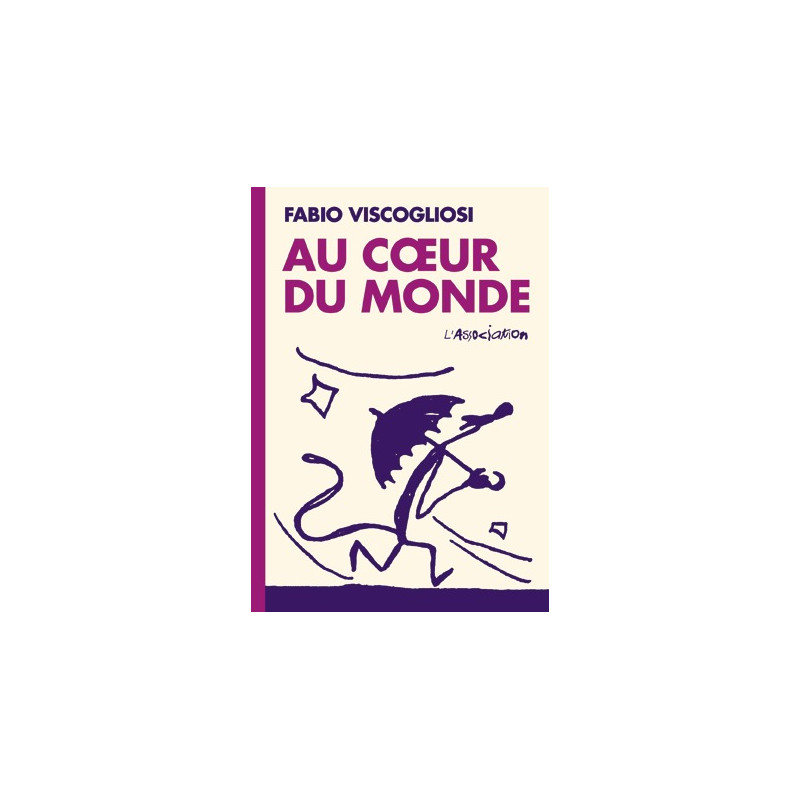 Au cœur du monde - Nouvelle Edition
