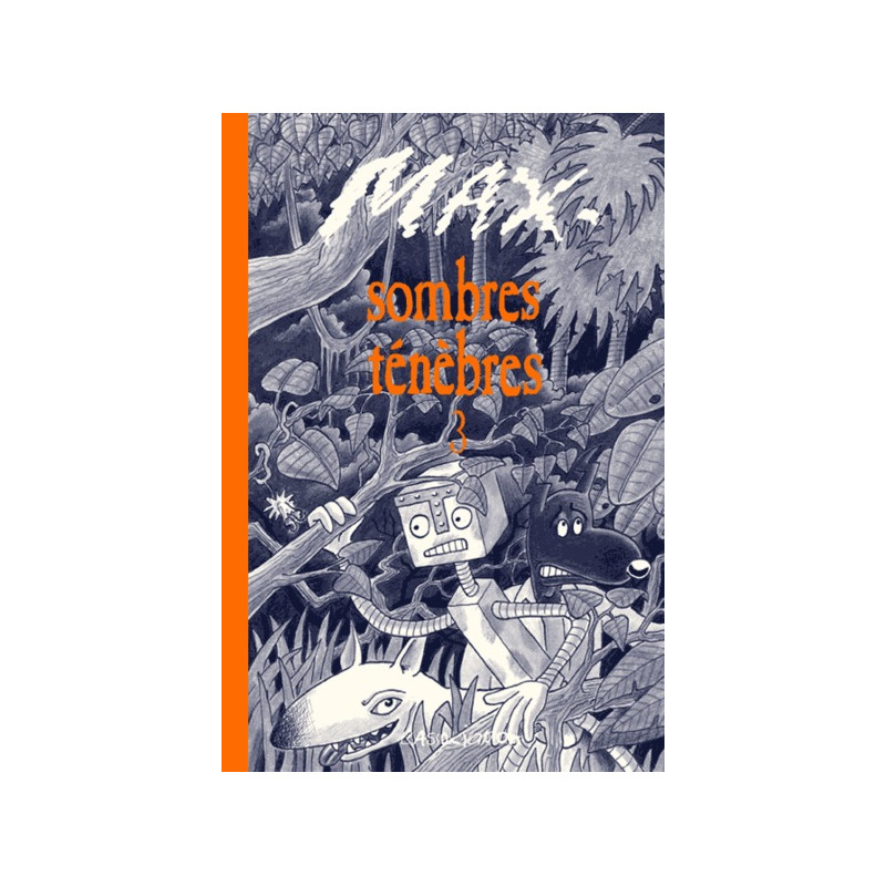 Sombres ténèbres 3