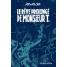 Le Rêve prolongé de monsieur T.
