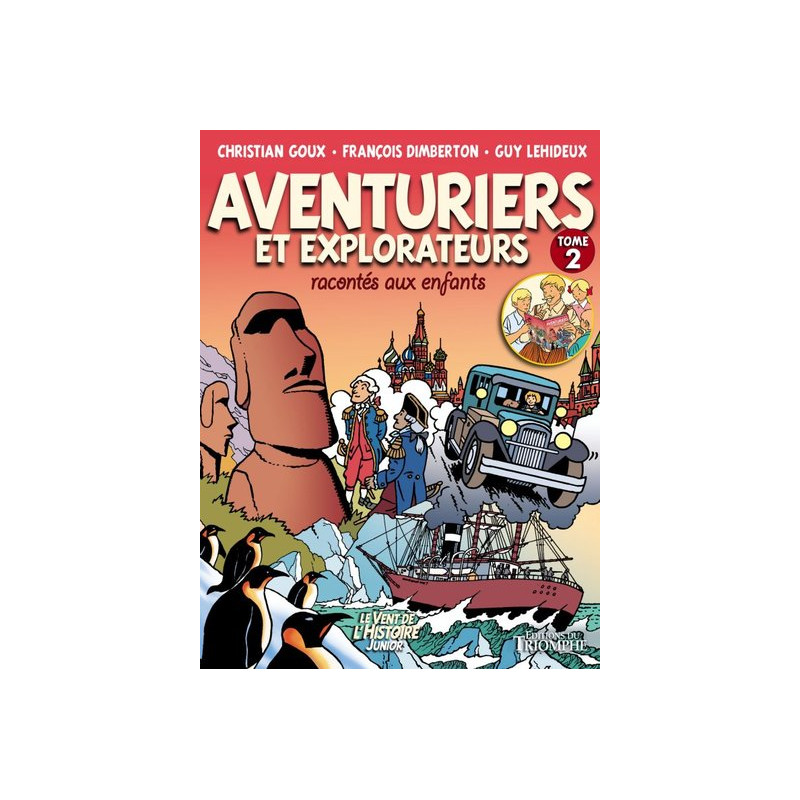 Aventuriers et explorateurs racontés aux enfants tome 2