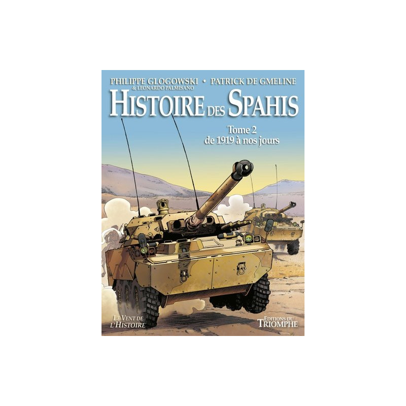 Histoire des Spahis tome 2 1919-nos jours
