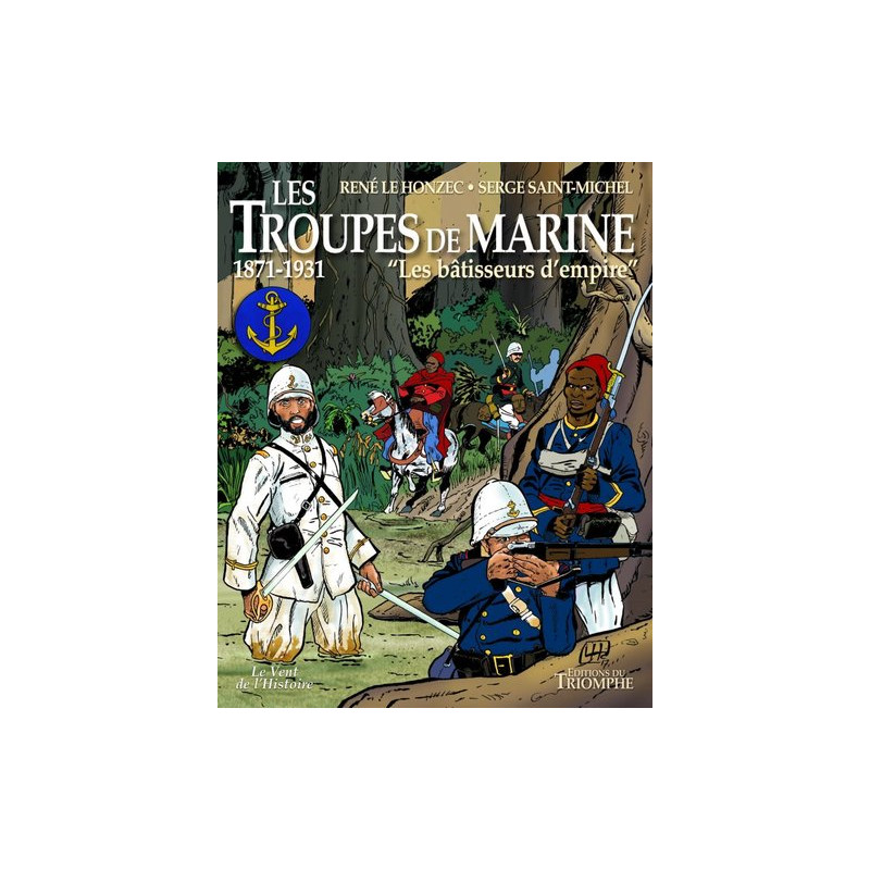 Les troupes de marine tome 2 - Les bâtisseurs d'empire