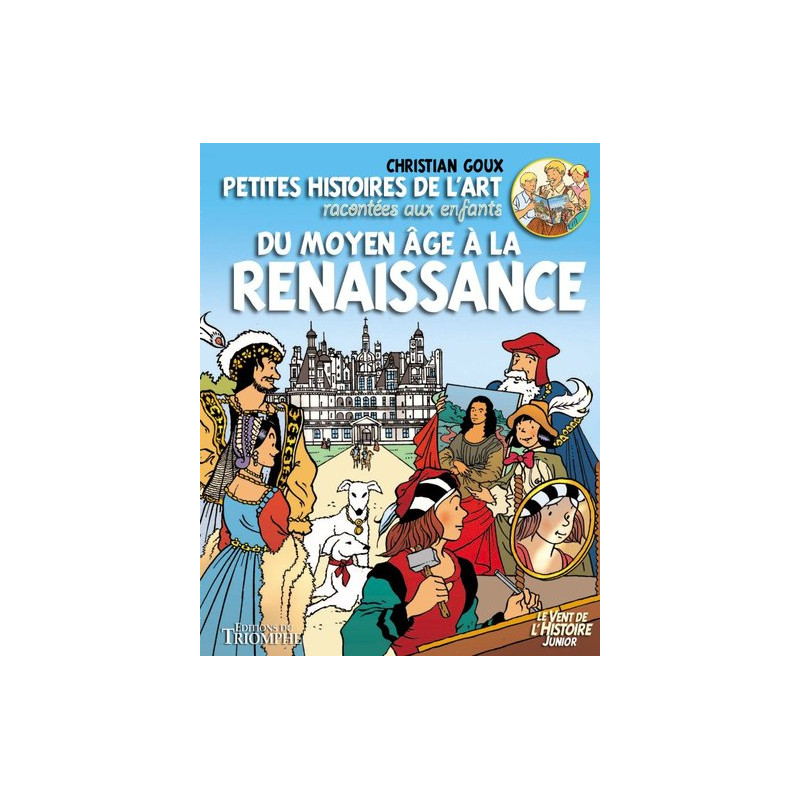 Petites histoires de l'Art racontées aux enfants Du Moyen Âge à la Renaissance