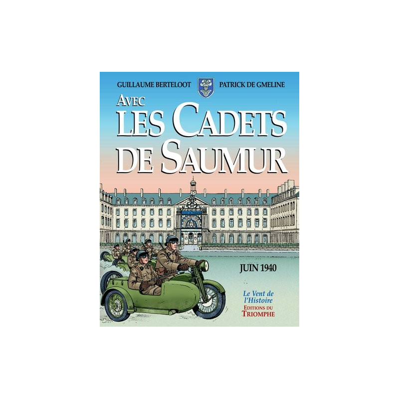 Avec les Cadets de Saumur Juin 1940