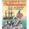 La Route de l'Indépendance ...de Versailles à Yorktown