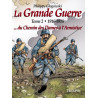 La Grande Guerre tome 2 - 1916-1918...du Chemin des Dames à l'Armistice