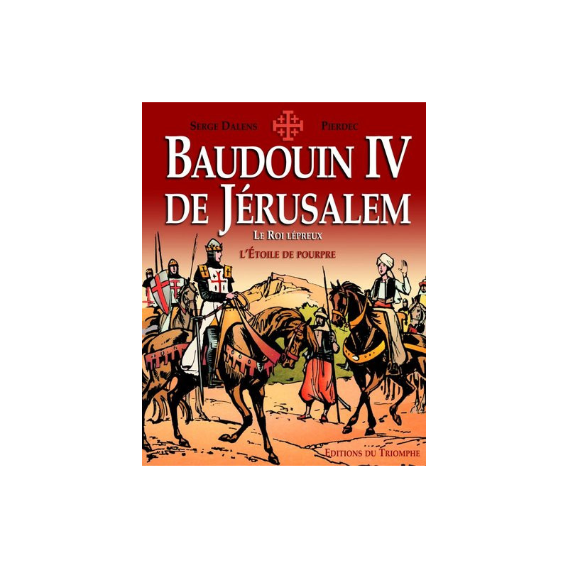Baudouin IV de Jérusalem, le Roi lépreux