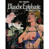 Blanche Epiphanie. Intégrale tome 3
