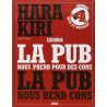 La pub nous prend pour des cons, la pub nous rend cons