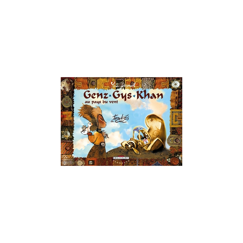 Genz Gys Khan T05 - Tombés du ciel