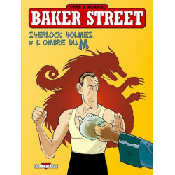 Baker Street T04 - Sherlock...