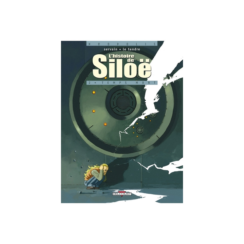 L'Histoire de Siloë T02 - Temps mort