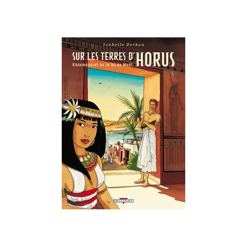 Sur les Terres d'Horus T01 Khaemouaset ou la loi de Maat