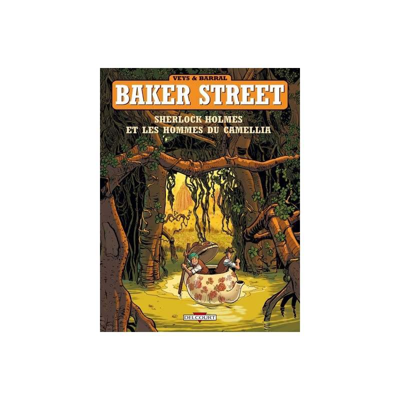 Baker Street T03 - Sherlock Holmes et les hommes de Camellia