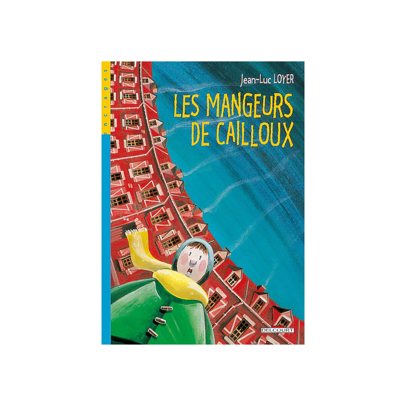 Les Mangeurs de cailloux T01